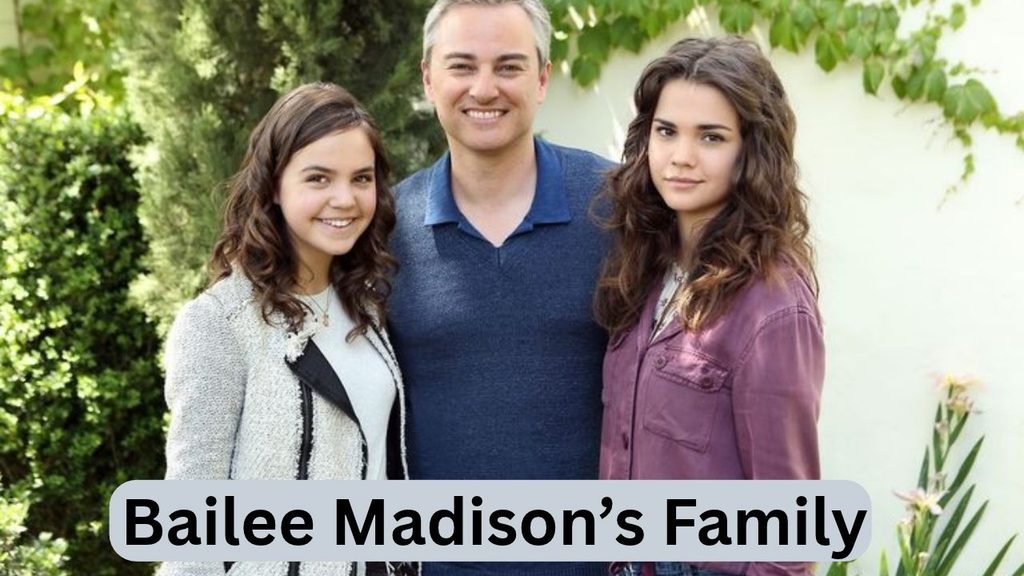 Bailee Madison Family
